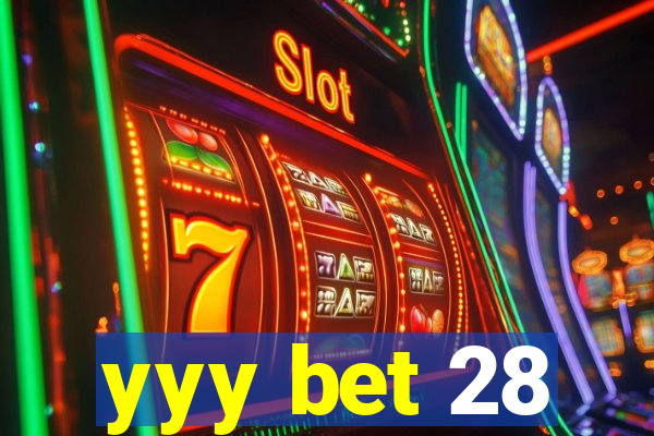 yyy bet 28