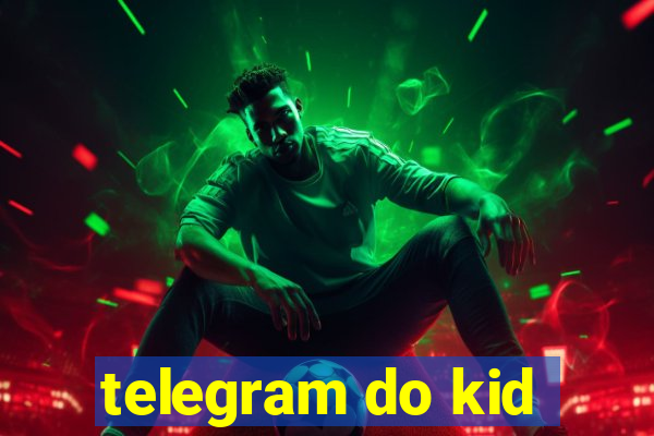 telegram do kid
