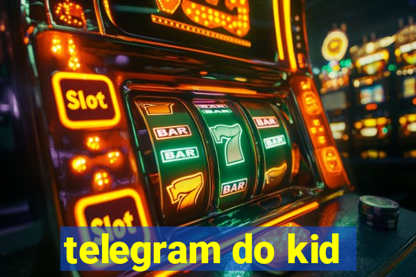 telegram do kid