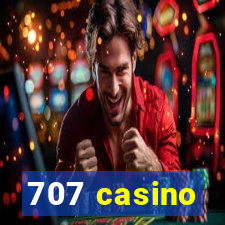 707 casino
