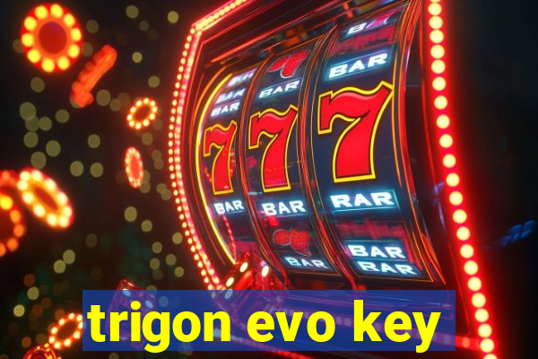 trigon evo key