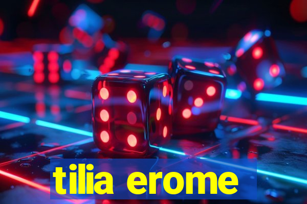 tilia erome