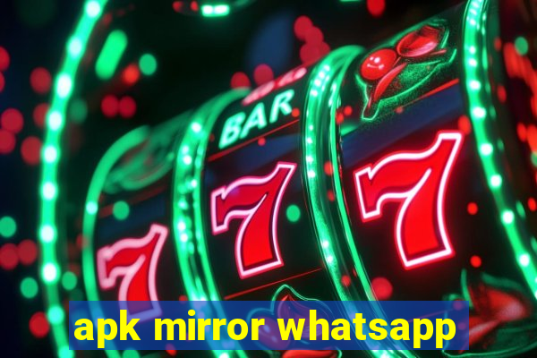 apk mirror whatsapp