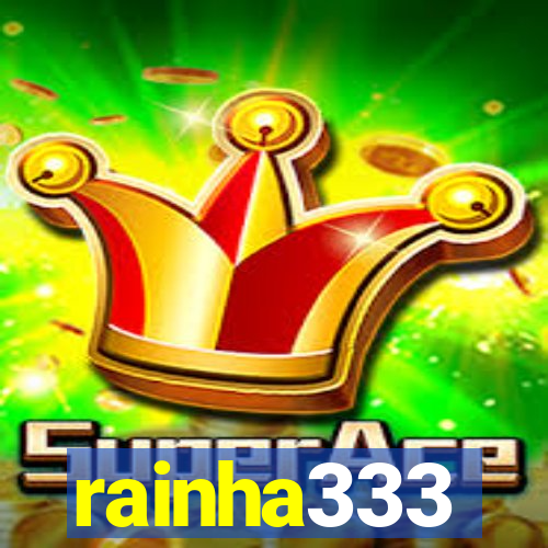 rainha333