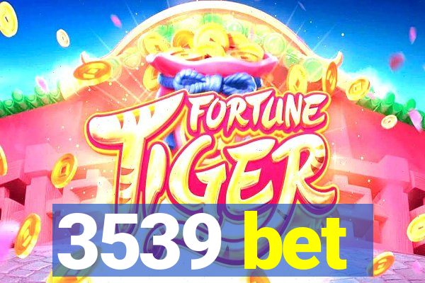3539 bet