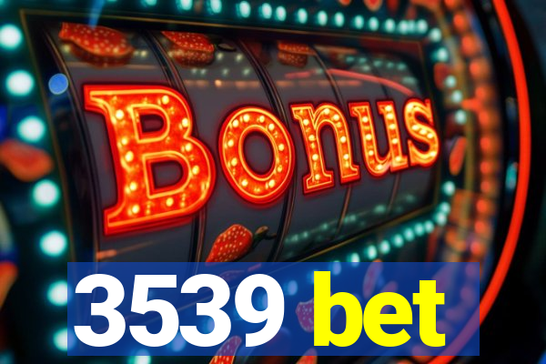 3539 bet