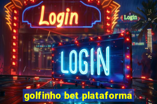 golfinho bet plataforma
