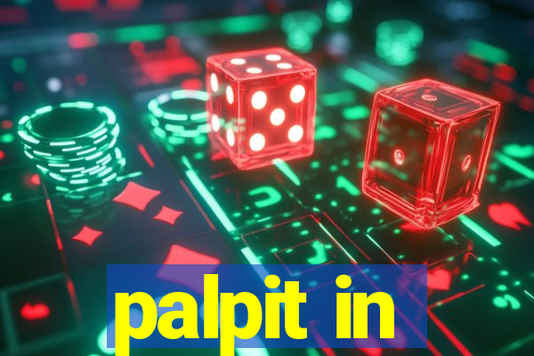 palpit in