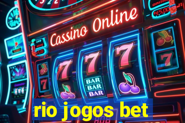 rio jogos bet