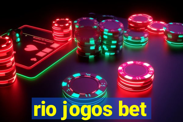 rio jogos bet