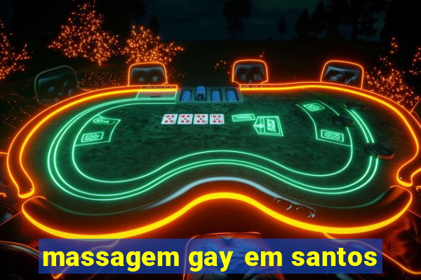 massagem gay em santos
