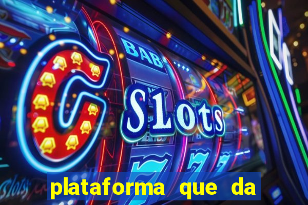 plataforma que da bonus sem deposito