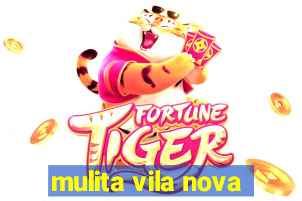 mulita vila nova