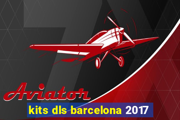 kits dls barcelona 2017