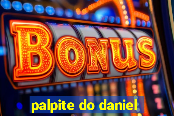 palpite do daniel