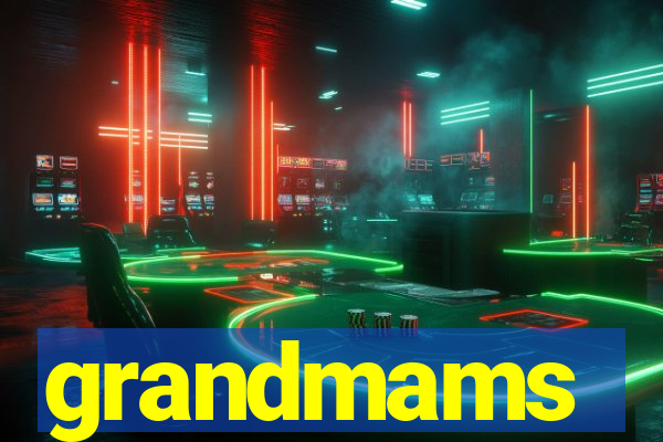 grandmams