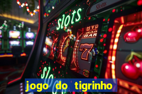 jogo do tigrinho com deposito de 1 real