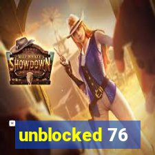 unblocked 76