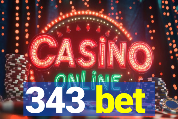 343 bet