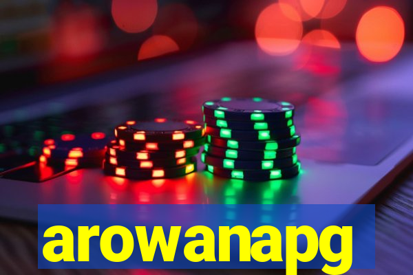 arowanapg