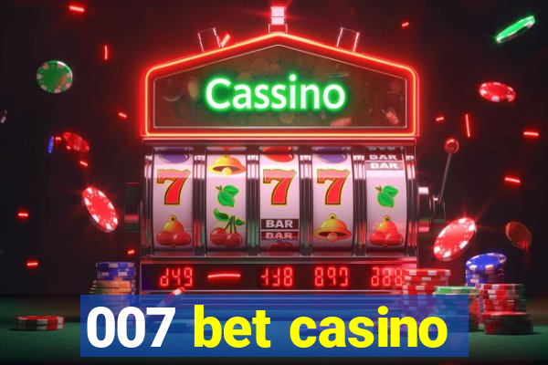 007 bet casino