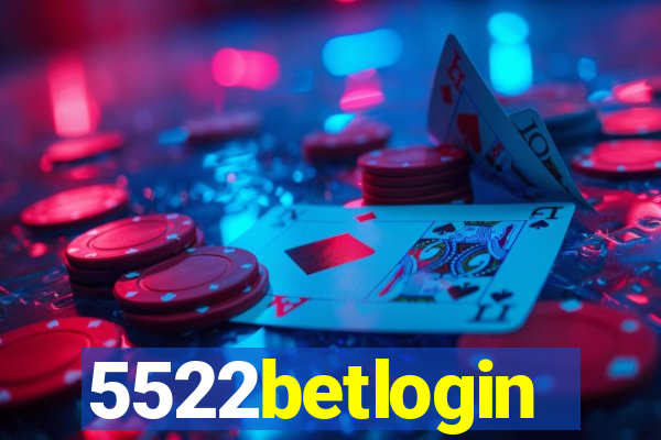 5522betlogin