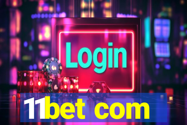 11bet com