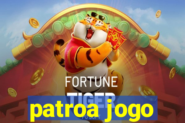 patroa jogo
