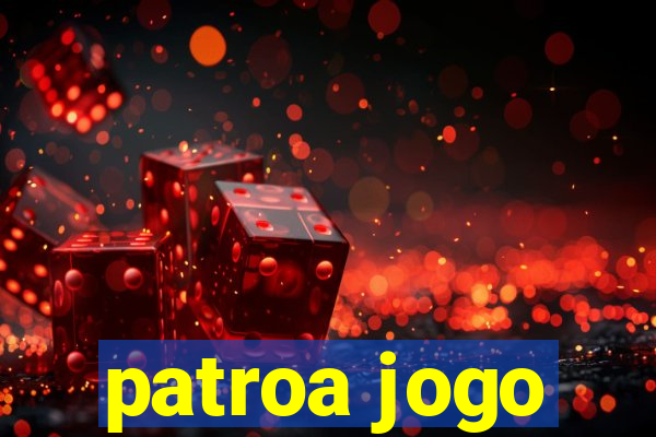 patroa jogo