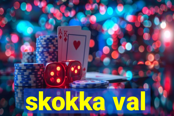 skokka val