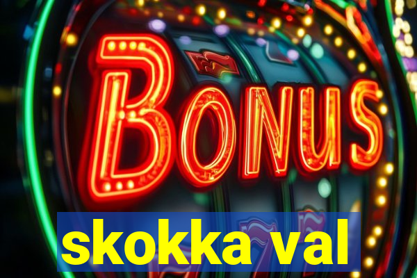 skokka val