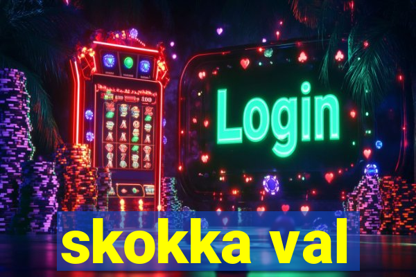 skokka val