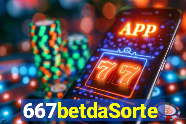 667betdaSorte