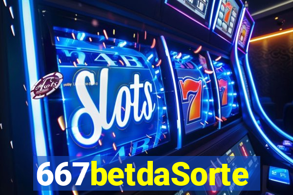 667betdaSorte