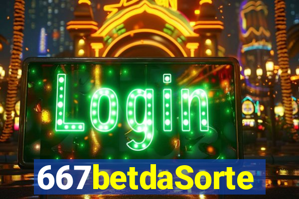 667betdaSorte