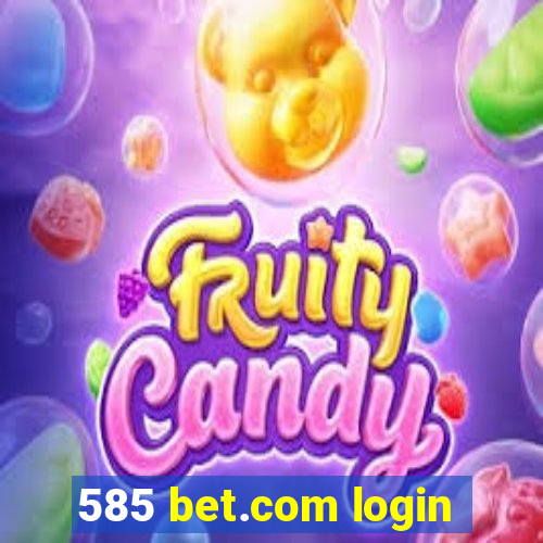 585 bet.com login