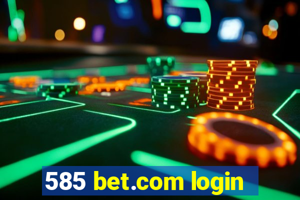 585 bet.com login