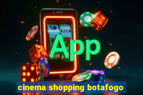 cinema shopping botafogo
