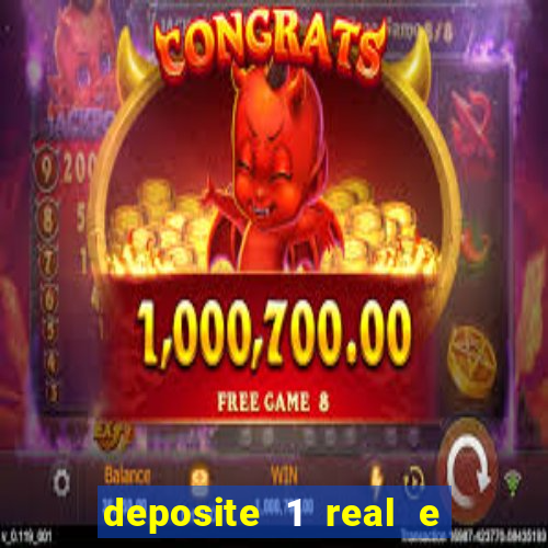 deposite 1 real e ganhe 10