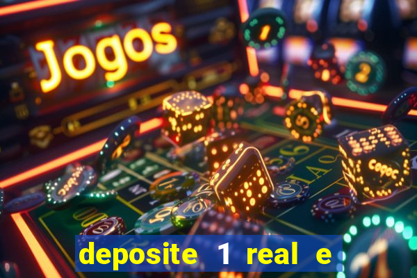 deposite 1 real e ganhe 10