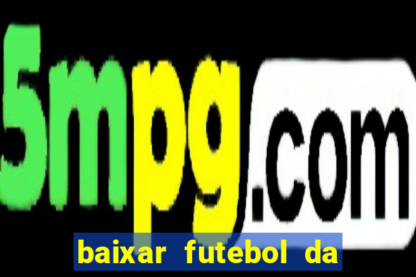 baixar futebol da hora 3.7