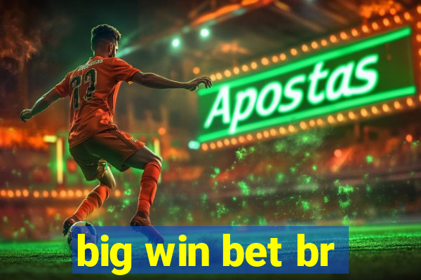 big win bet br
