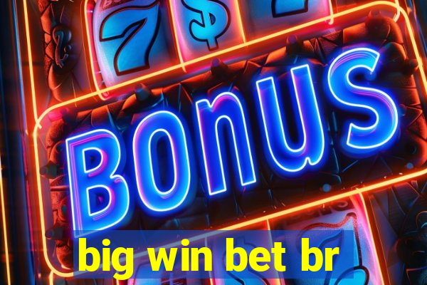 big win bet br