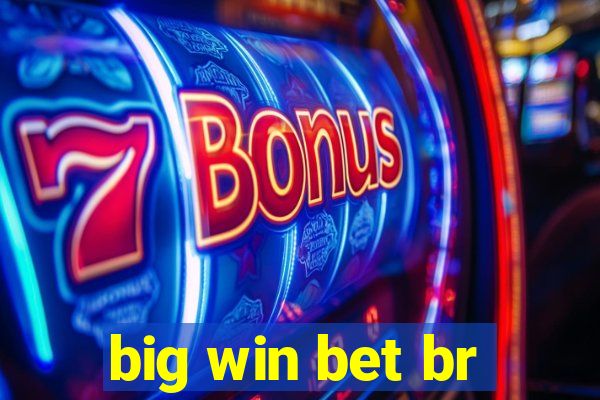 big win bet br