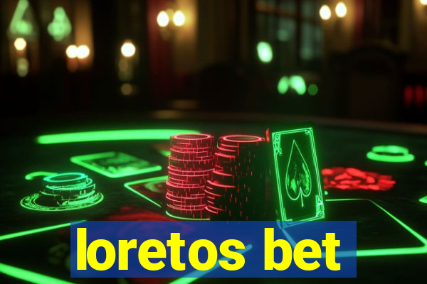 loretos bet