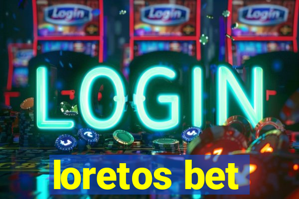 loretos bet