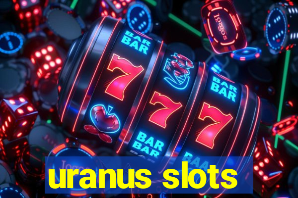 uranus slots