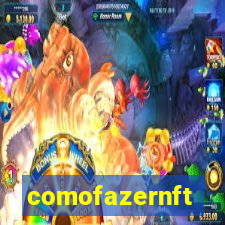 comofazernft