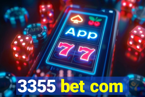 3355 bet com