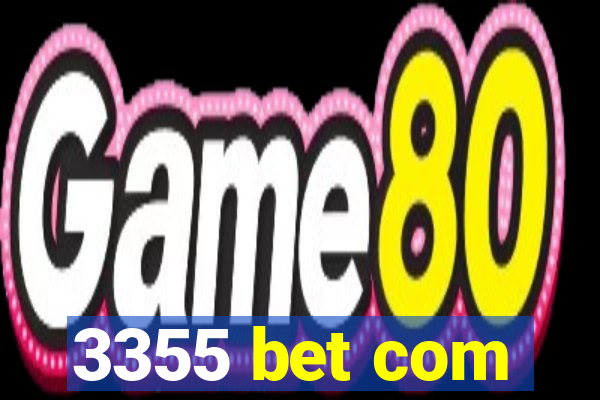 3355 bet com